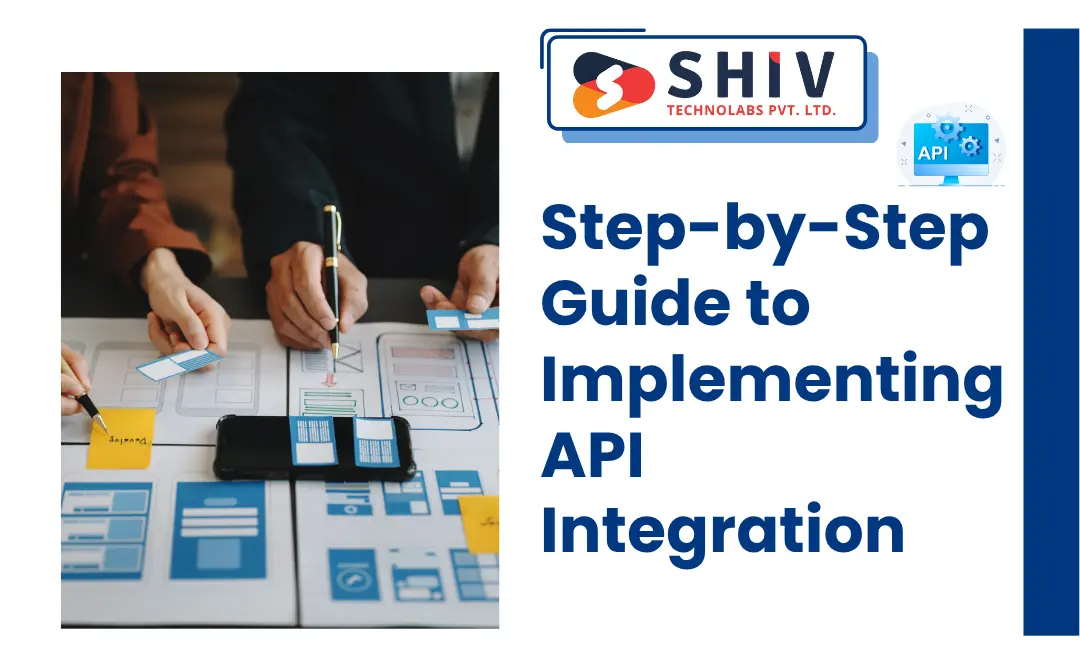 Step-by-Step Guide to Implementing API Integration