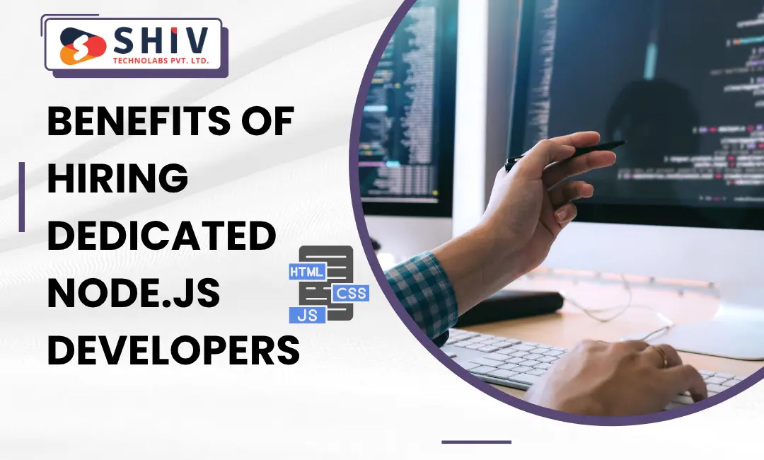 Benefits of Hiring Dedicated Node.js Developers